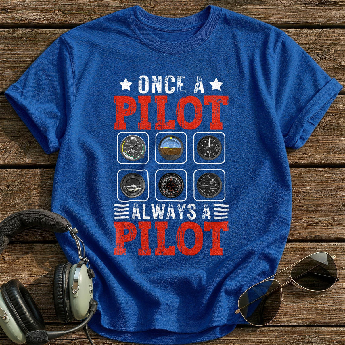 Once A Pilot Always A Pilot T-Shirt - Royal