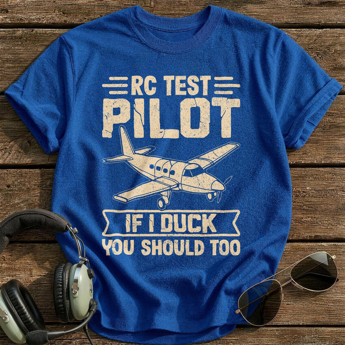 RC Test Pilot If I Duck You Should Too T-Shirt - Royal