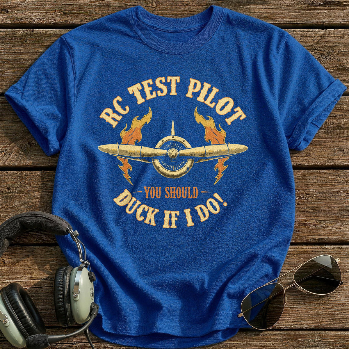 RC Test Pilot You Should Duck If I Do 1 T-Shirt - Royal