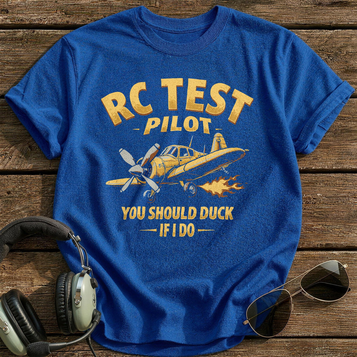 RC Test Pilot You Should Duck If I Do 2 T-Shirt - Royal