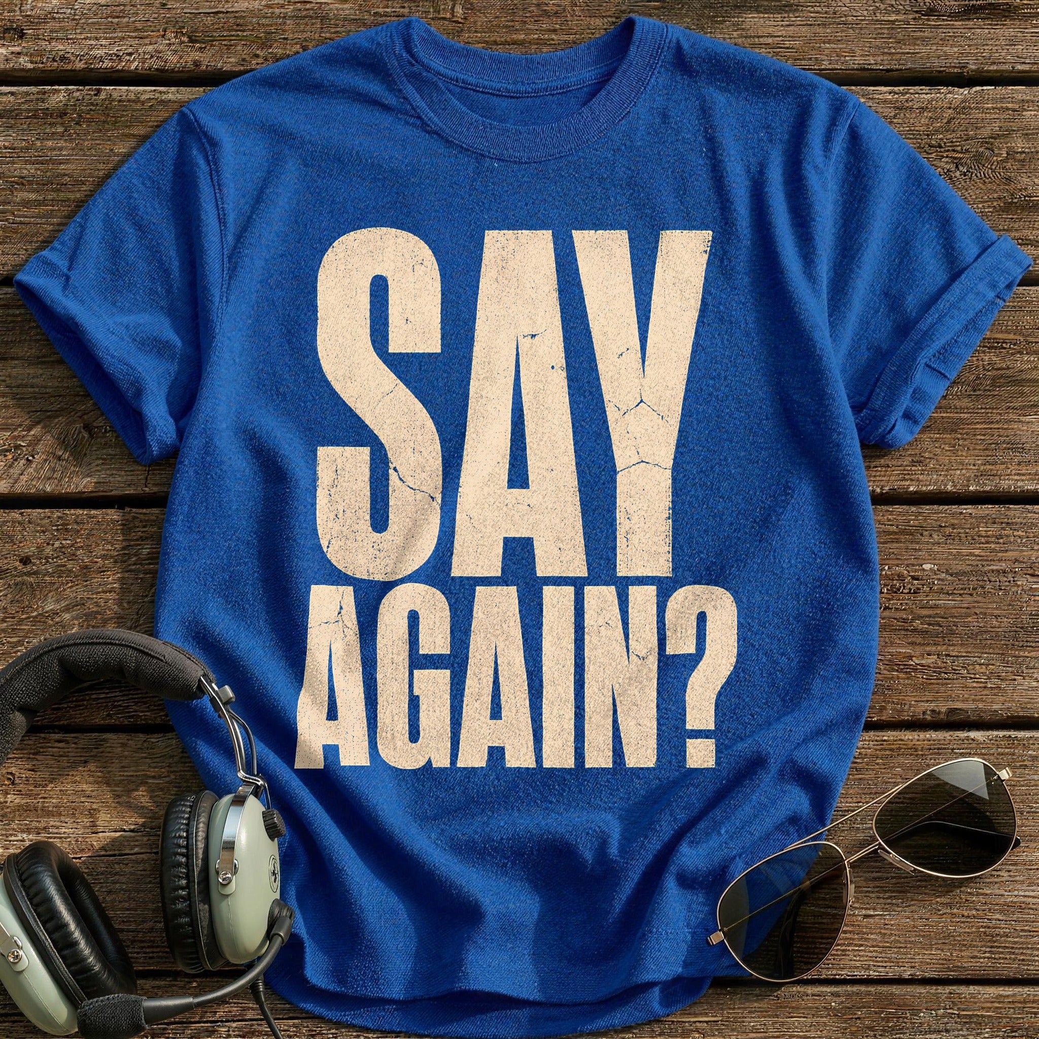Say Again, Say Again - Royal
