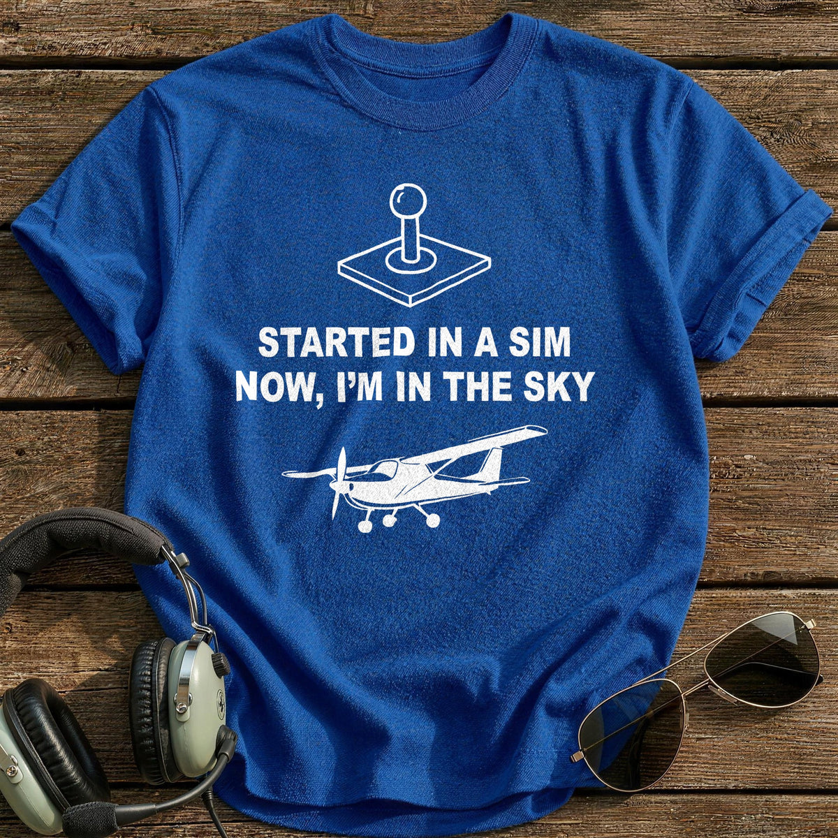 Started In A Sim Now I'm In The Sky T-Shirt - Royal