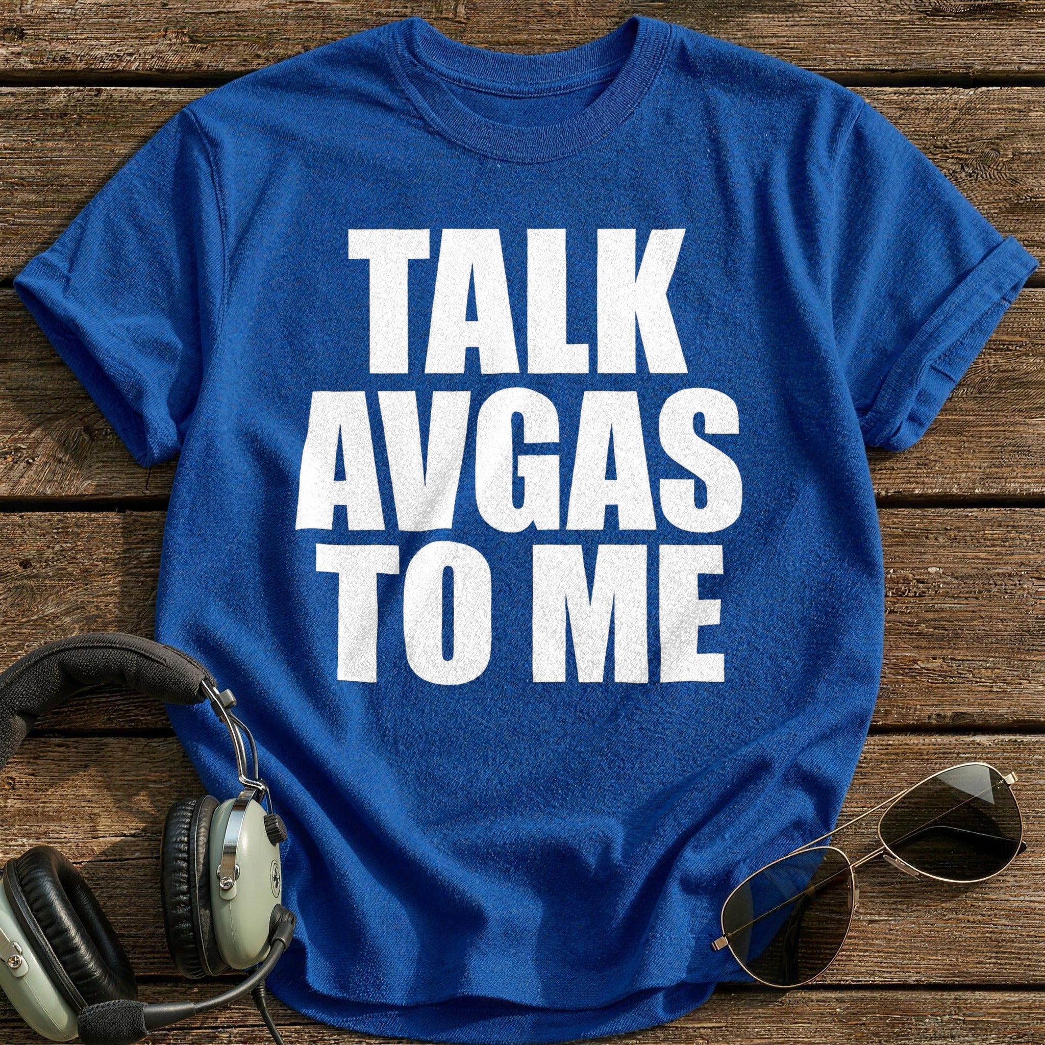 Talk Avgas To Me T-Shirt - Royal