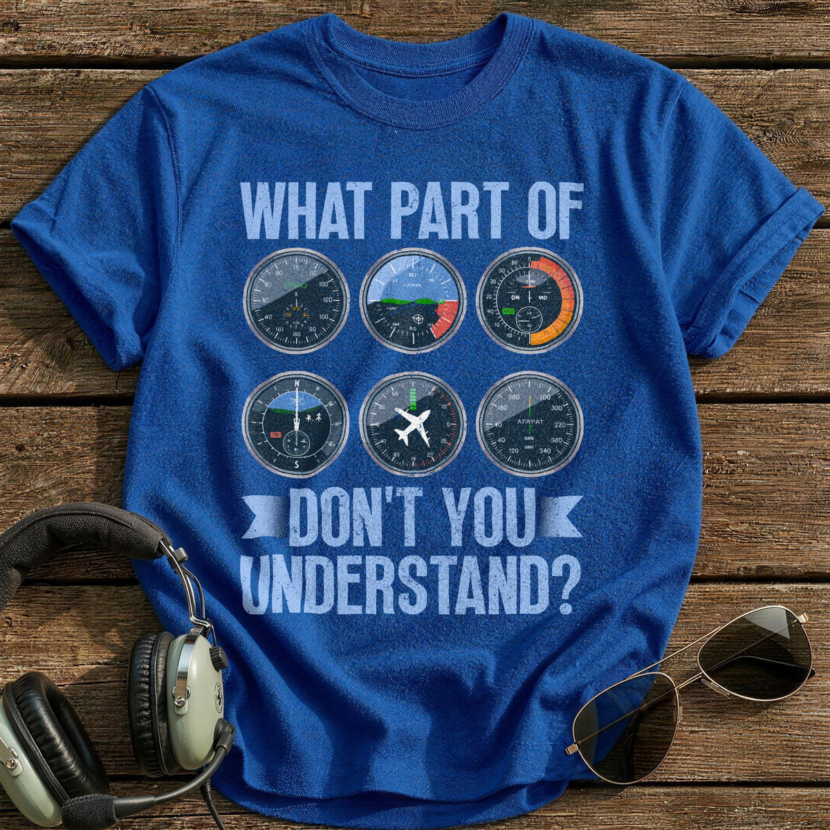 What Part Of Don't You Understand T-Shirt - Royal