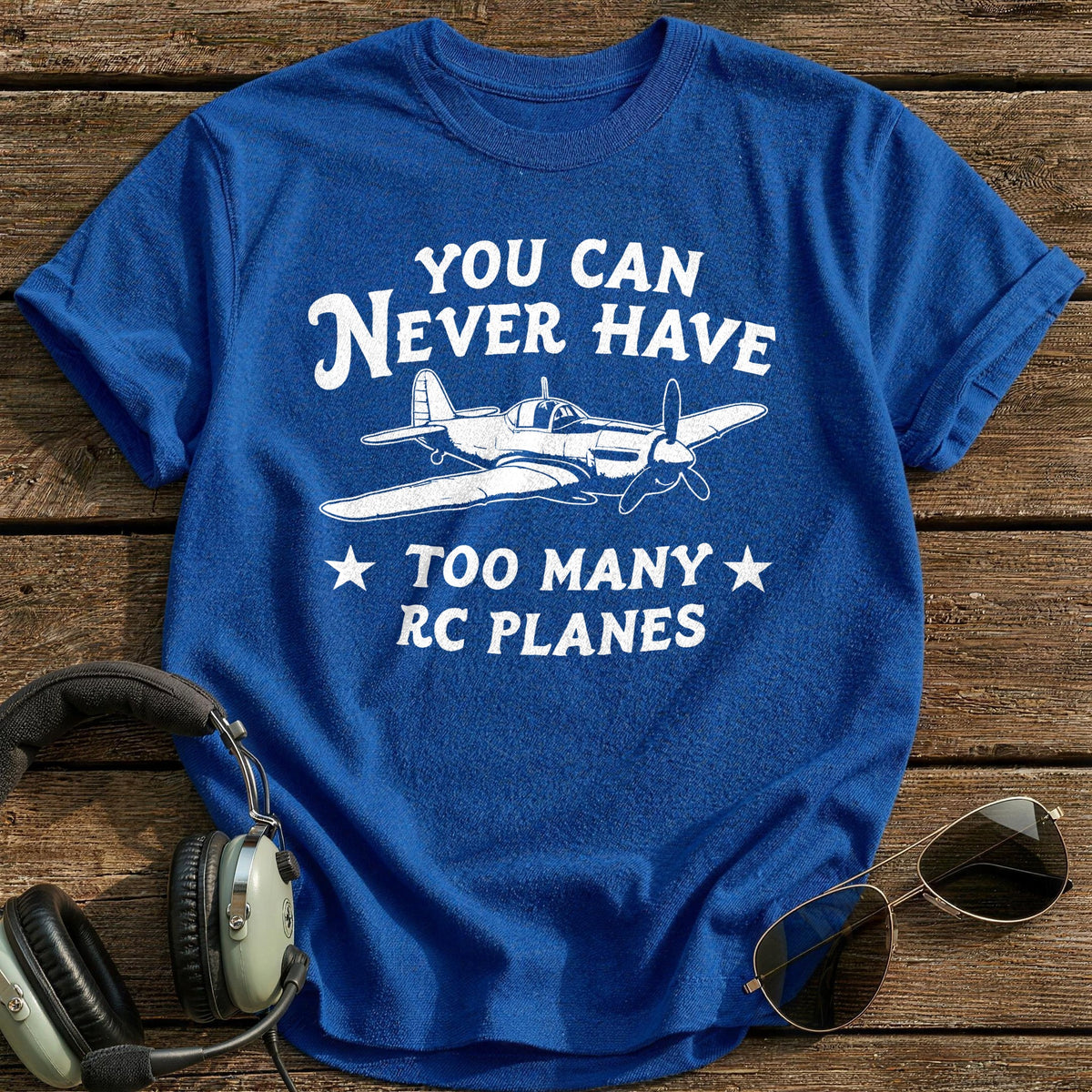 You Can Never Have Too Many RC Planes 1 T-Shirt - Royal
