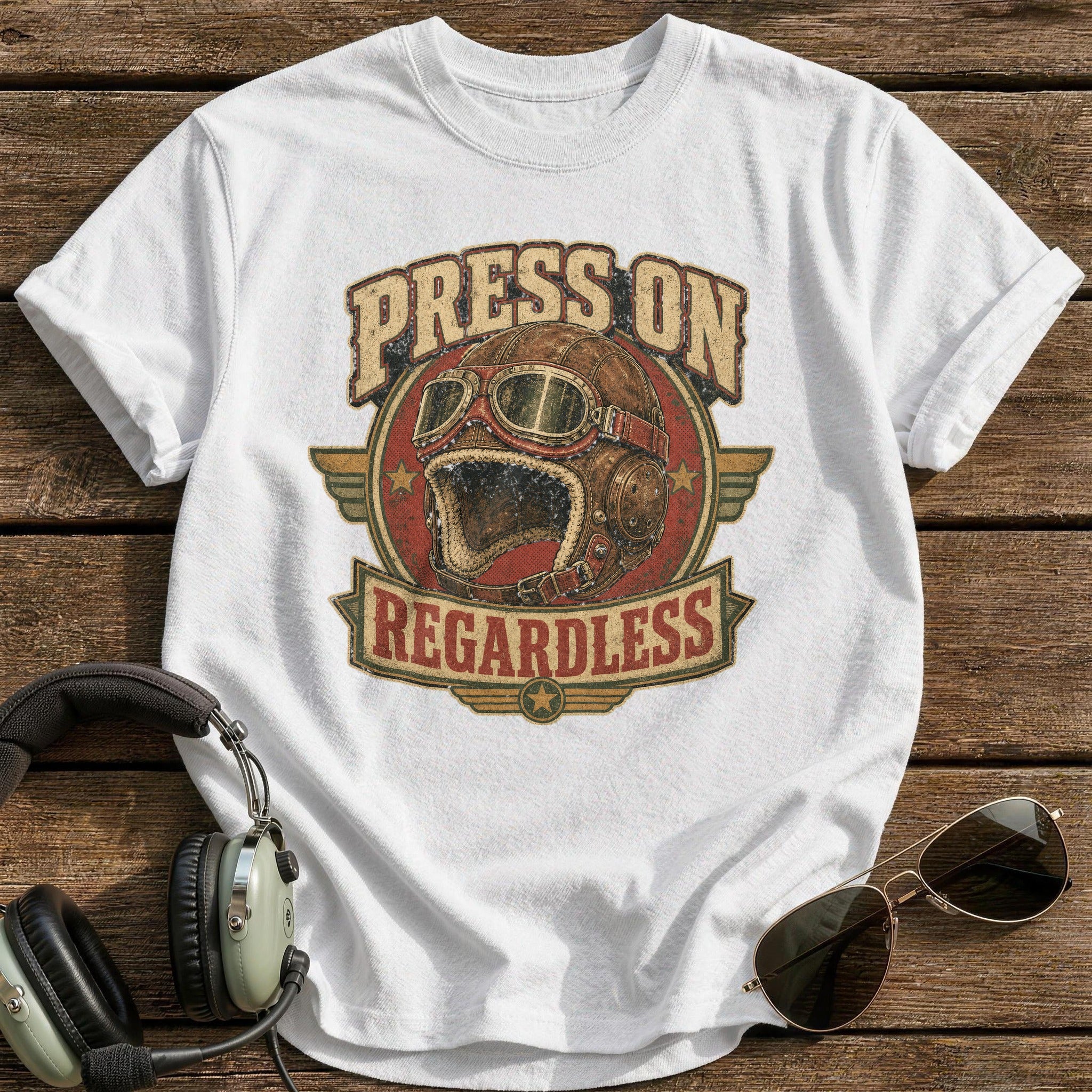 Press On Regardless T-Shirt - White